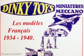  livre Dinky Toys : Les modèles Français 1934 - 1940 - Claude Wagner - Jacques Dujardin